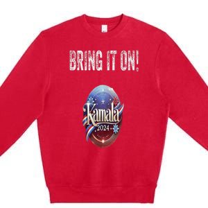 Bring It On Kamala Harris 2024 Election President Premium Crewneck Sweatshirt