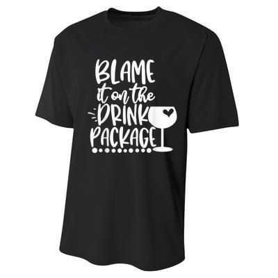 Blame It On The Drink Package Cruise Alcohol Wine Lover Performance Sprint T-Shirt