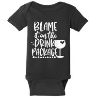 Blame It On The Drink Package Cruise Alcohol Wine Lover Baby Bodysuit