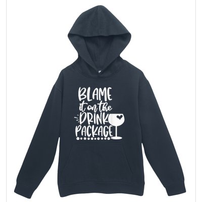 Blame It On The Drink Package Cruise Alcohol Wine Lover Urban Pullover Hoodie