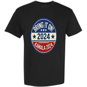 Bring It On Kamala Harris 2024 Garment-Dyed Heavyweight T-Shirt