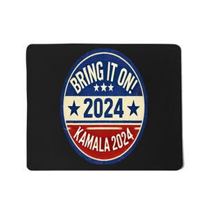 Bring It On Kamala Harris 2024 Mousepad