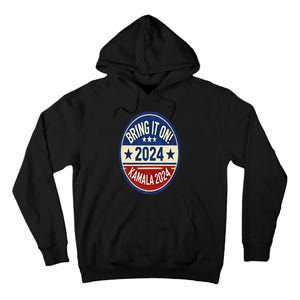 Bring It On Kamala Harris 2024 Tall Hoodie