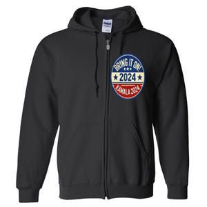 Bring It On Kamala Harris 2024 Full Zip Hoodie