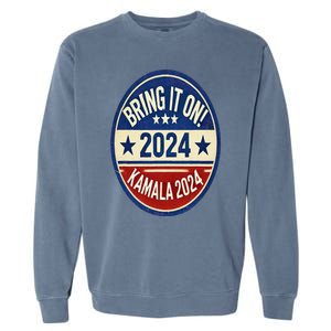 Bring It On Kamala Harris 2024 Garment-Dyed Sweatshirt