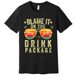 Blame It On The Cruise Package Cruise Cruising Matching Premium T-Shirt