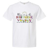 Blame It On the Drink Package Funny Cruise Cruising Cruiser Garment-Dyed Heavyweight T-Shirt