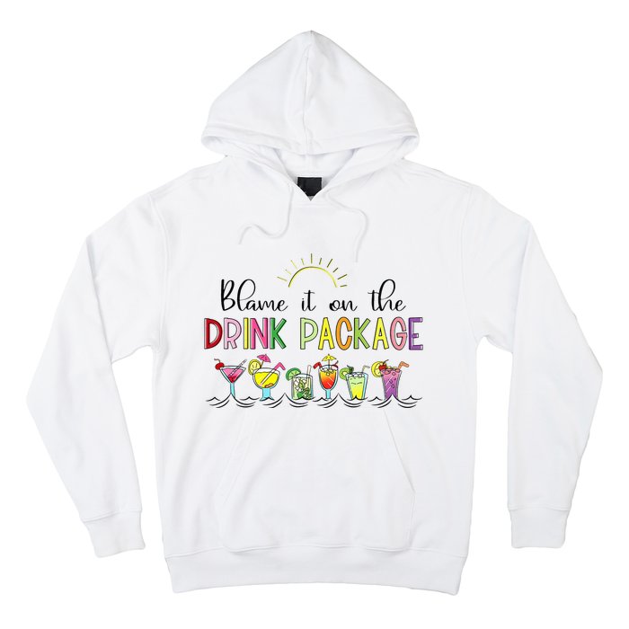 Blame It On the Drink Package Funny Cruise Cruising Cruiser Hoodie