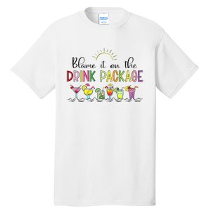 Blame It On the Drink Package Funny Cruise Cruising Cruiser Tall T-Shirt