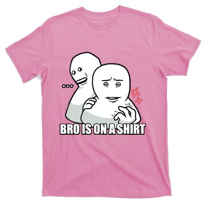 Bro Is On A Limited T-Shirt