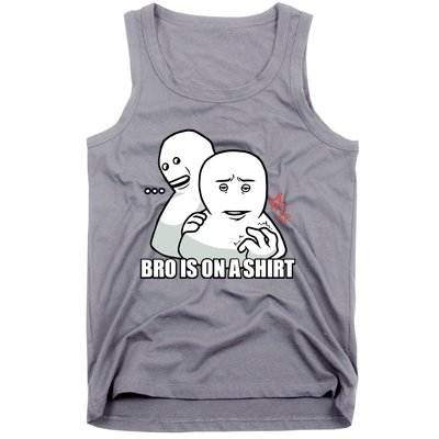 Bro Is On A Limited Tank Top