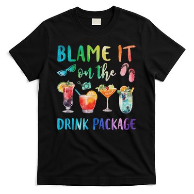 Blame It On The Drink Package Funny Cruise Cruising Trip T-Shirt