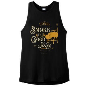 Bbq I Only Smoke The Good Stuff Gift For Grilling Lovers Ladies PosiCharge Tri-Blend Wicking Tank