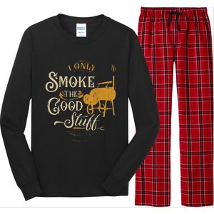 Bbq I Only Smoke The Good Stuff Gift For Grilling Lovers Long Sleeve Pajama Set