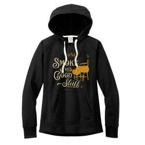 Bbq I Only Smoke The Good Stuff Gift For Grilling Lovers Women's Fleece Hoodie