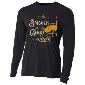 Bbq I Only Smoke The Good Stuff Gift For Grilling Lovers Cooling Performance Long Sleeve Crew