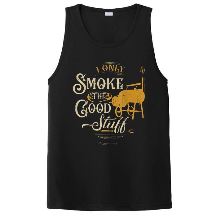 Bbq I Only Smoke The Good Stuff Gift For Grilling Lovers PosiCharge Competitor Tank