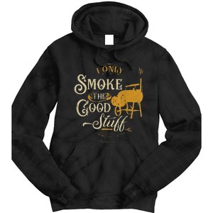 Bbq I Only Smoke The Good Stuff Gift For Grilling Lovers Tie Dye Hoodie