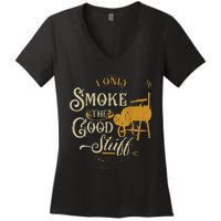 Bbq I Only Smoke The Good Stuff Gift For Grilling Lovers Women's V-Neck T-Shirt