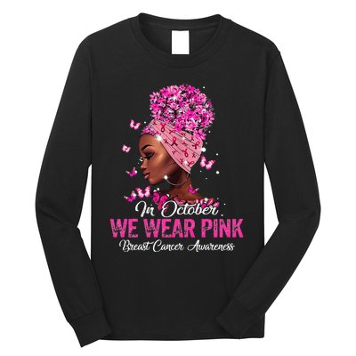 black  in october we wear pink breast cancer awareness Long Sleeve Shirt