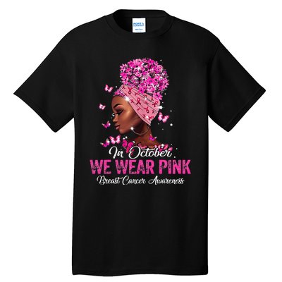 black  in october we wear pink breast cancer awareness Tall T-Shirt