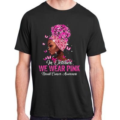 black  in october we wear pink breast cancer awareness Adult ChromaSoft Performance T-Shirt