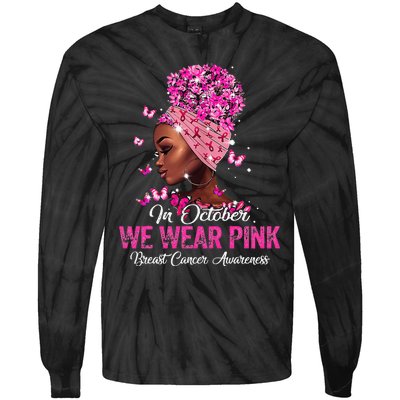 black  in october we wear pink breast cancer awareness Tie-Dye Long Sleeve Shirt