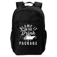 Blame It On The Drink Package  Daily Commute Backpack