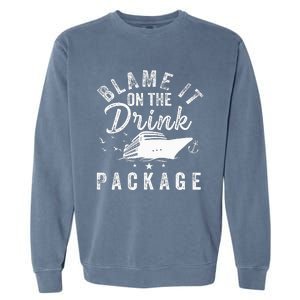 Blame It On The Drink Package  Garment-Dyed Sweatshirt