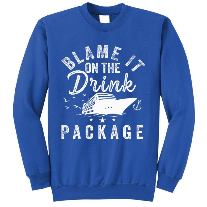 Blame It On The Drink Package  Sweatshirt