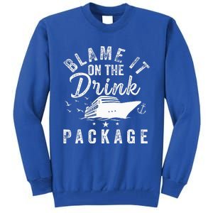 Blame It On The Drink Package  Tall Sweatshirt