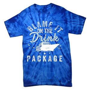 Blame It On The Drink Package  Tie-Dye T-Shirt