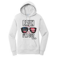 Bruh IM Out Biden Drops Out Of The 2024 Election Biden Out Women's Pullover Hoodie