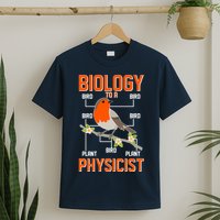 Biology To A Physicist Bird Biagram  T-Shirt