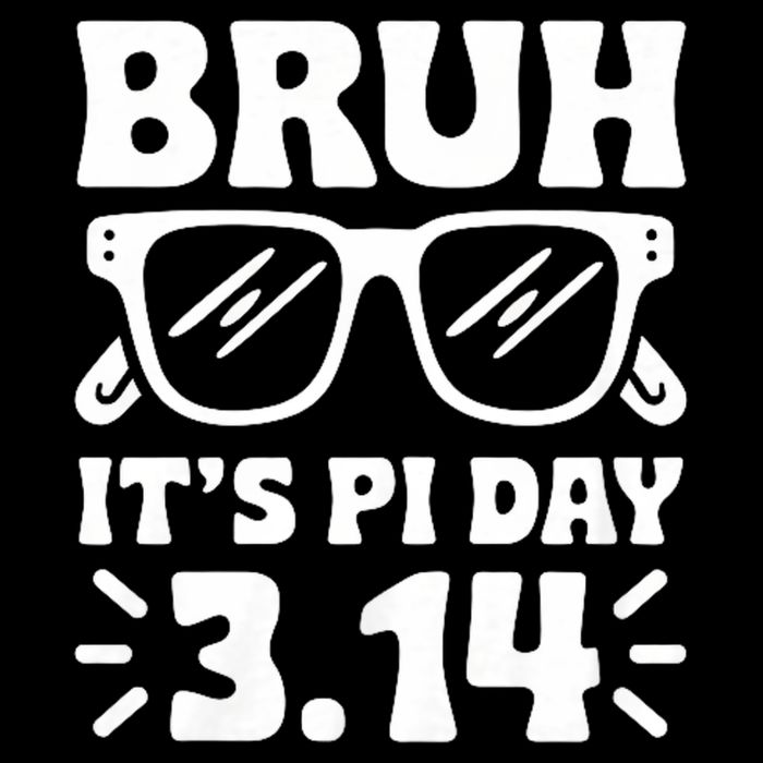 Bruh It's Pi Day 3.14 Saying Math Teachers Funny Pi Day (1) Button