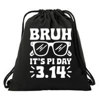 Bruh It's Pi Day 3.14 Saying Math Teachers Funny Pi Day (1) Drawstring Bag