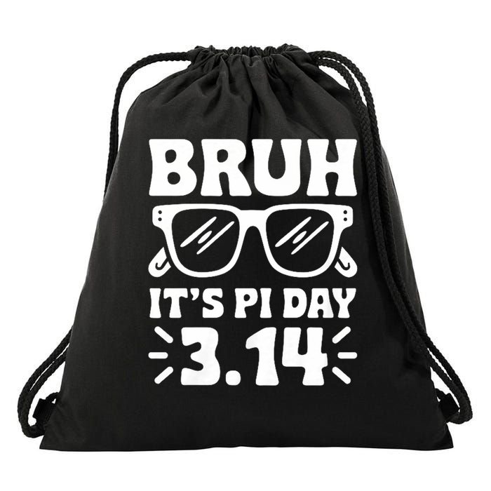 Bruh It's Pi Day 3.14 Saying Math Teachers Funny Pi Day (1) Drawstring Bag