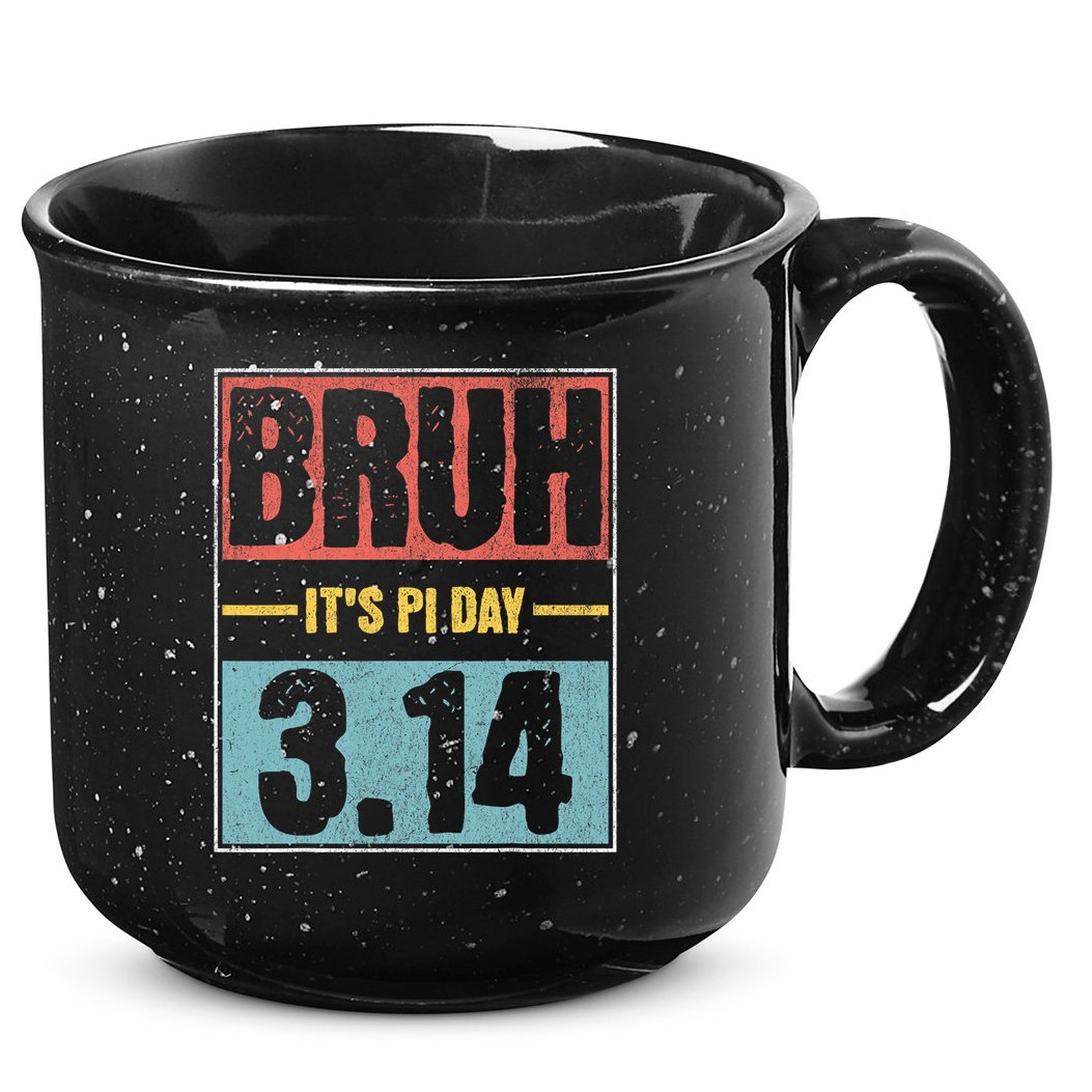 Bruh It's Pi Day Shirt Funny Pi Day Saying Math Teacher Kid T-Shirt 15oz Campfire Ceramic Mug