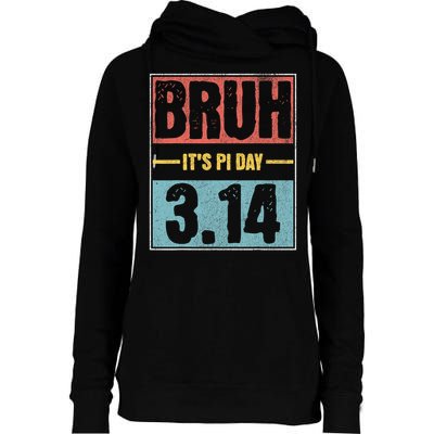 Bruh It's Pi Day Shirt Funny Pi Day Saying Math Teacher Kid T-Shirt Womens Funnel Neck Pullover Hood