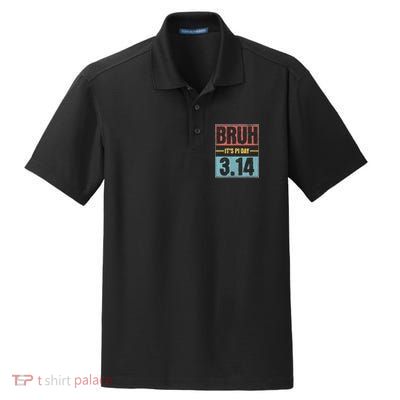 Bruh It's Pi Day Shirt Funny Pi Day Saying Math Teacher Kid T-Shirt Dry Zone Grid Polo