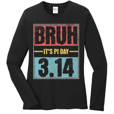 Bruh It's Pi Day Shirt Funny Pi Day Saying Math Teacher Kid T-Shirt Ladies Long Sleeve Shirt