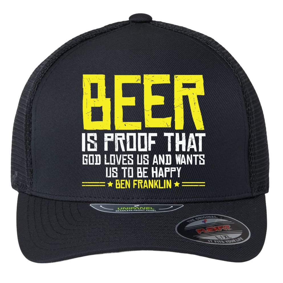 Beer Is Proof That God Drinking Team Beer Gift Flexfit Unipanel Trucker Cap