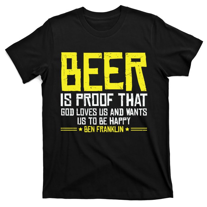 Beer Is Proof That God Drinking Team Beer Gift T-Shirt