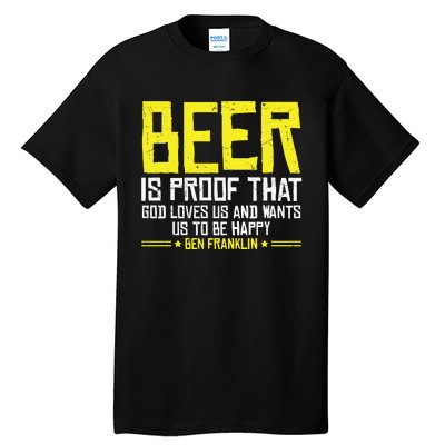 Beer Is Proof That God Drinking Team Beer Gift Tall T-Shirt