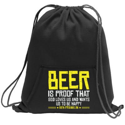 Beer Is Proof That God Drinking Team Beer Gift Sweatshirt Cinch Pack Bag