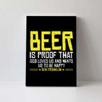 Beer Is Proof That God Drinking Team Beer Gift Canvas