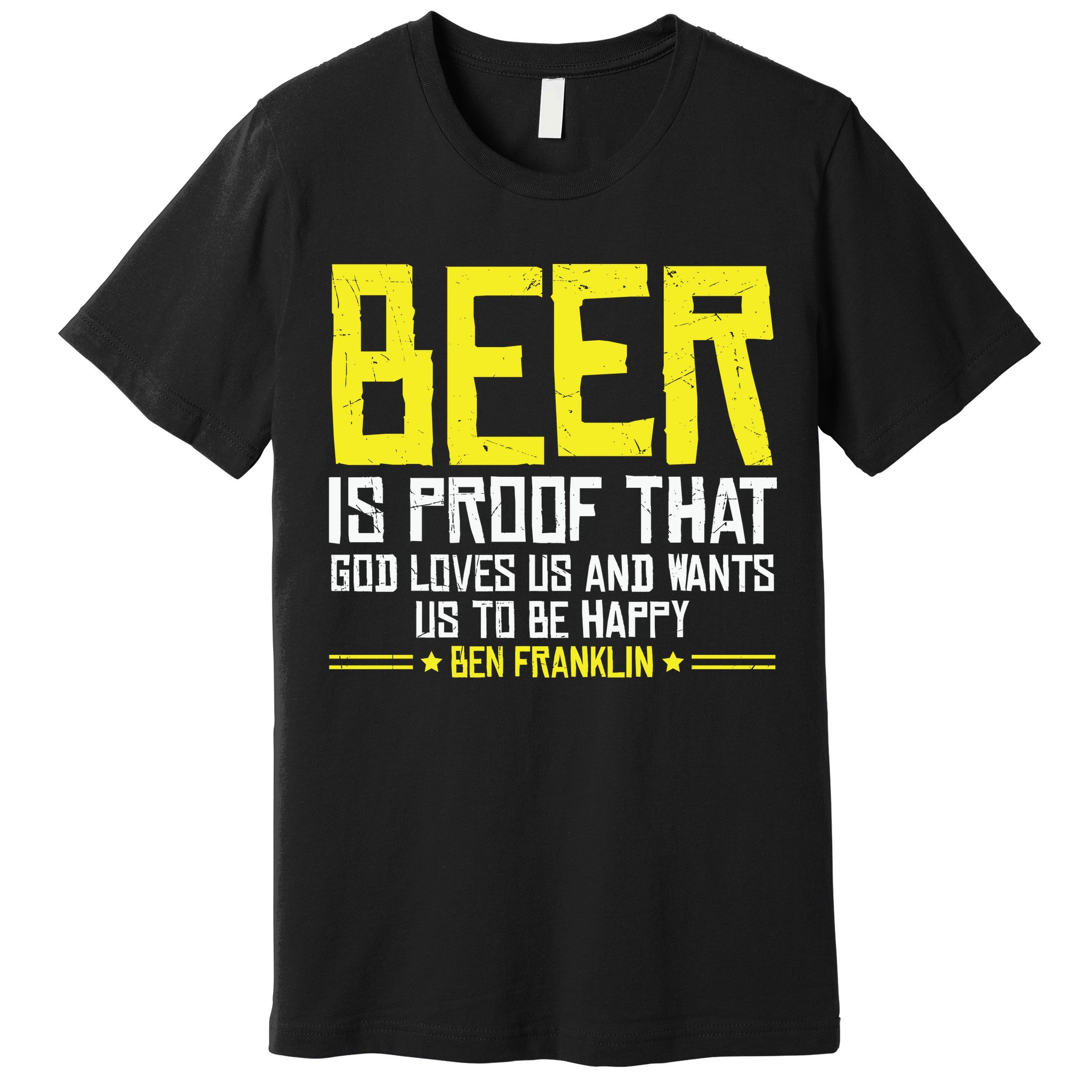 Beer Is Proof That God Drinking Team Beer Gift Premium T-Shirt