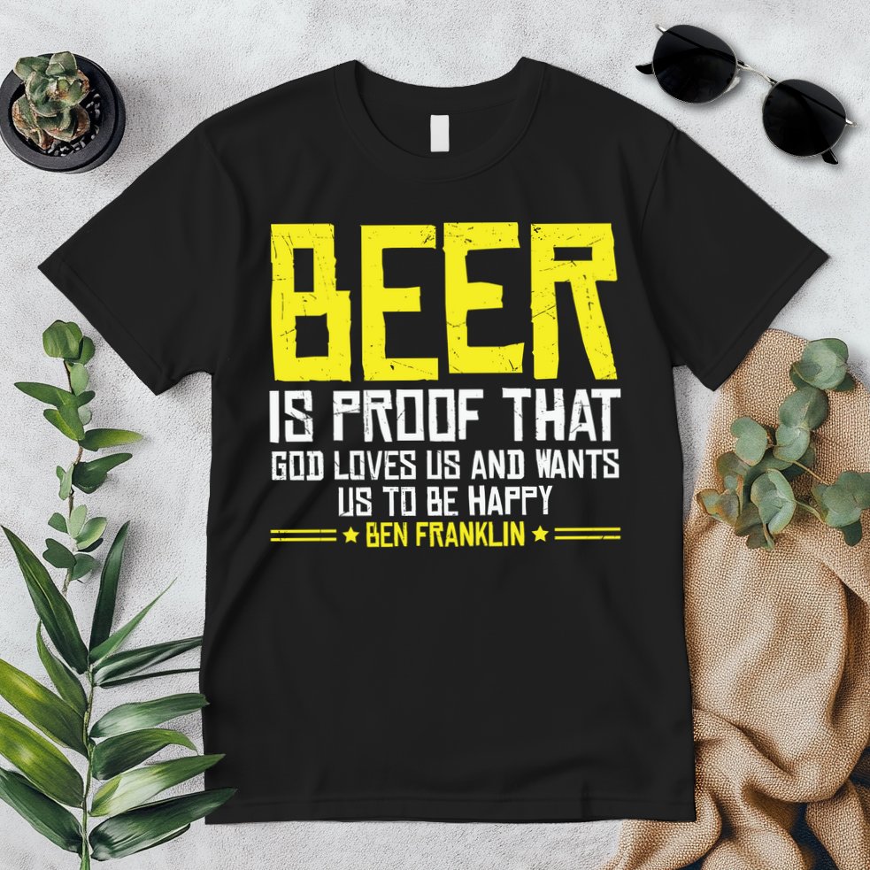 Beer Is Proof That God Drinking Team Beer Gift Premium T-Shirt