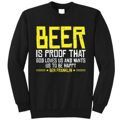 Beer Is Proof That God Drinking Team Beer Gift Tall Sweatshirt