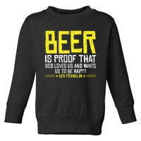 Beer Is Proof That God Drinking Team Beer Gift Toddler Sweatshirt